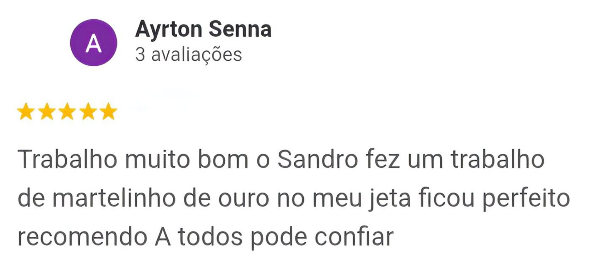 Avaliação 5 estrelas no Google de Ayrton Senna sobre o serviço de martelinho de ouro do Sandro